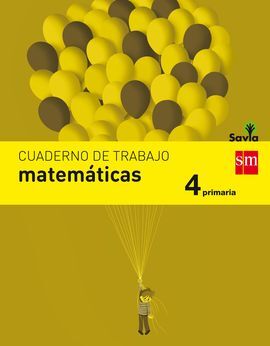 CUADERNO DE MATEMÁTICAS - 4º ED. PRIM. - SAVIA