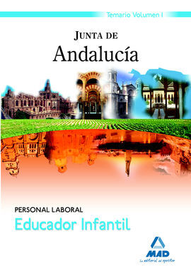 EDUCADORES INFANTILES. PERSONAL LABORAL DE LA JUNTA DE ANDALUCÍA. TEMARIO. VOLUM