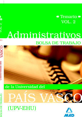 TEMARIO VOL.II - ADMINISTRATIVOS BOLSA DE TRABAJO DE LA UNIVERSIDAD DEL PAIS VASCO ( UPV - EHU )