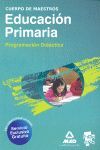 EDUCACION PRIMARIA. CUERPO DE MAESTROS. PROGRAMACION DIDACTICA