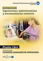 OPERACIONES ADMINISTRATIVAS Y DOCUMENTACION SANITARIA. PRUEBA LIBRE. MODULO FORM