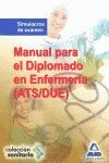 MANUAL PARA EL DIPLOMADO EN ENFERMERÍA (ATS-DUE). SIMULACROS DE EXAMEN