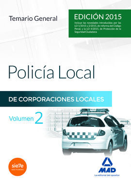 POLICIA LOCAL DE CORPORACIONES LOCALES - TEMARIO GENERAL. VOL. 2