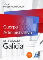 CUERPO ADMINISTRATIVO DE LA XUNTA DE GALICIA. TEST Y SUPUESTOS PRÁCTICOS