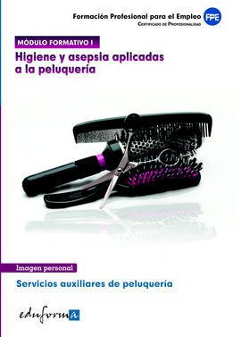 MÃDULO FORMATIVO I. HIGIENE Y ASEPSIA APLICADAS A LA PELUQUERÃA