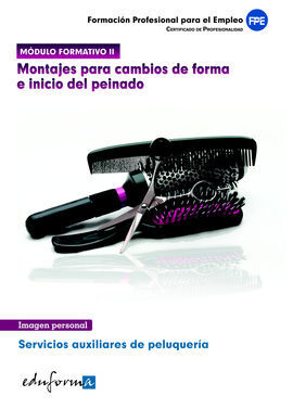 011 MONTAJES PARA CAMBIOS DE FORMA E INICIO DEL PEINADO