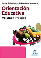 CUERPO DE PROFESORES DE ENSEÑANZA SECUNDARIA. ORIENTACIÓN EDUCATIVA. VOLUMEN PRÁ