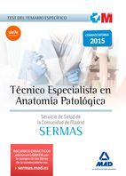 TÉCNICO ESPECIALISTA EN ANATOMÍA PATOLÓGICA DEL SERVICIO DE SALUD DE LA COMUNIDAD DE MADRID. TEST TEMARIO ESPECÍFICO