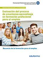 EVALUACION DEL PROCESO DE ENSEÑANZA-APRENDIZAJE EN FORMACION PROFESIONAL PARA EL
