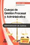 TEMARIO VOL.II - TURNO LIBRE - CUERPO DE GESTION PROCESAL Y ADMINISTRATIVA - ADMINISTRACION DE JUSTI