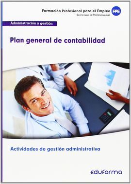 UF0515 - PLAN GENERAL DE CONTABILIDAD. CERTIFICADO DE PROFESIONALIDAD ACTIVIDADES DE GEST