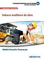 MÓDULO TRANSVERSAL. LABORES AUXILIARES DE OBRA. FAMILIA PROFESIONAL EDIF