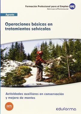 UF1045 OPERACIONES BÁSICAS EN TRATAMIENTOS SELVÍCOLAS. ACTIVIDADES AUXILIARES EN