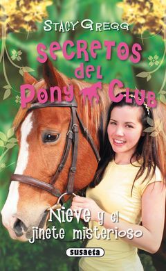 SECRETOS DEL PONY CLUB 2, NIEVE Y EL JINETE MISTERIOSO