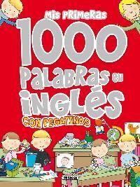 MIS PRIMERAS 1000 PALABRAS EN INGLÉS CON PEGATINAS