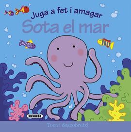 JUGA A FET I AMAGAR - SOTA EL MAR
