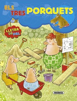 ELS TRES PORQUETS  (LLETRA DE PAL)