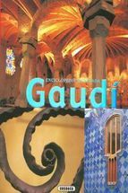 GAUDI. ENCICLOPEDIA ILUSTRADA