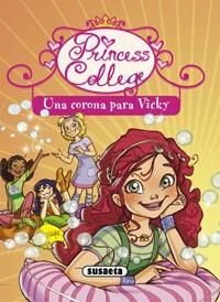 PRINCESS COLLEGE. 1: UNA CORONA PARA VICKY