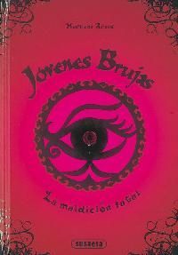 JÃVENES BRUJAS. 1: LA MALDICIÃN FATAL