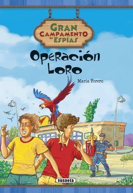 GRAN CAMPAMENTO DE ESPÍAS. 5: OPERACIÓN LORO