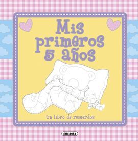 MIS PRIMEROS 5 AÑOS