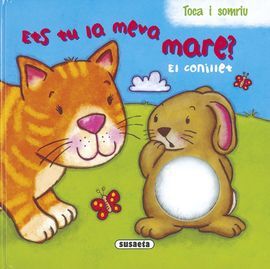 EL CONILLET  ETS TU LA MEVA MARE?