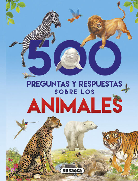 500 PREGUNTAS Y RESPUESTAS  SOBRE LOS ANIMALES