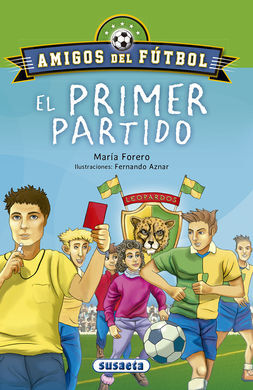 AMIGOS DEL FÚTBOL. 1: EL PRIMER PARTIDO