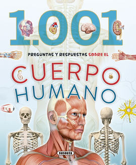 1001 PREGUNTAS Y RESPUESTAS SOBRE EL CUERPO HUMANO