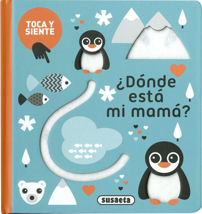 TOCA Y SIENTE : ¿DÓNDE ESTÁ MI MAMÁ?