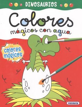 DINOSAURIOS. COLORES MÁGICOS CON AGUA