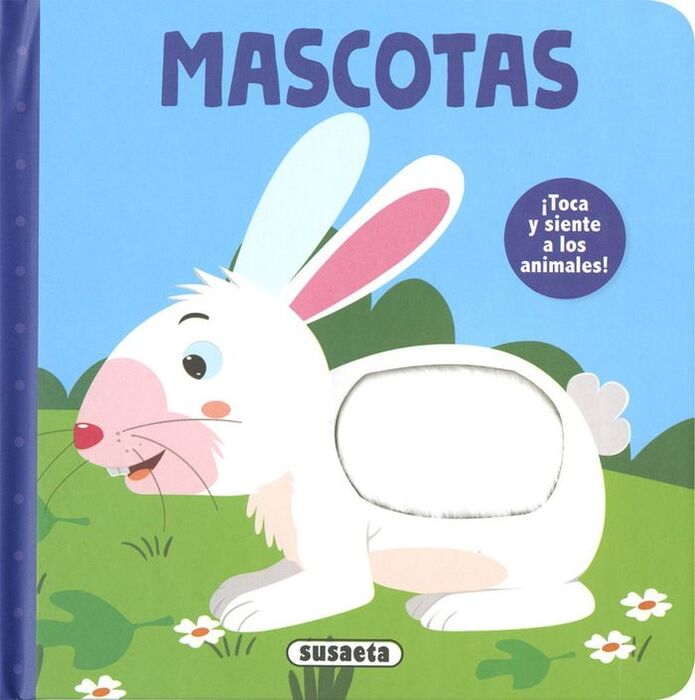 TOCA Y SIENTE A LOS ANIMALES: MASCOTAS