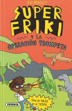 SUPER FRIKI. OPERACIÓN TROMPETA