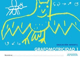 GRAFOMOTRICIDAD, 1 EDUCACION INFANTIL, 3 AÑOS. CUADERNO