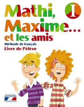 MATHI, MAXIME. . . ET LES AMIS I.