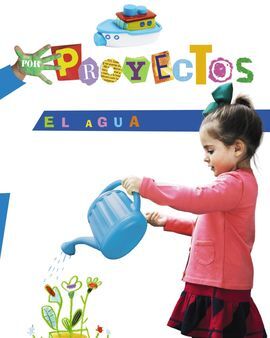 POR PROYECTOS - EL AGUA - EDUCACIÓN INFANTIL, 4 AÑOS