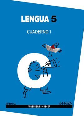 LENGUA - CUADERNO 1 - APRENDER ES CRECER - 5º ED. PRIM.