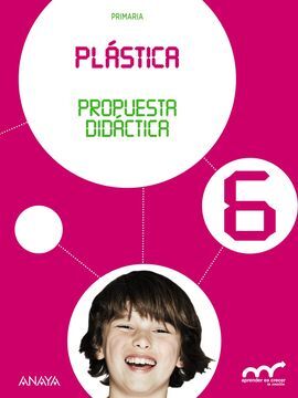 PLÁSTICA 6 - PROPUESTA DIDÁCTICA