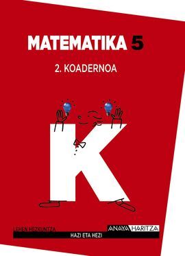MATEMATIKA 5. KOADERNOA 2.