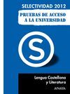 LENGUA CASTELLANA Y LITERATURA. PRUEBAS DE ACCESO A LA UNIVERSIDAD