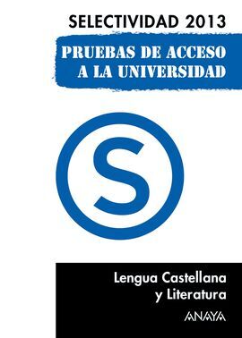 LENGUA CASTELLANA Y LITERATURA. SELECTIVIDAD 2013.