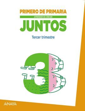 APRENDER ES CRECER JUNTOS - 1º ED. PRIM. - 3ER. TRIM.