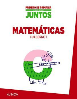 CUADERNO DE MATEMÁTICAS - 1º TRIM. - APRENDER ES CRECER JUNTOS - 1º ED. PRIM.
