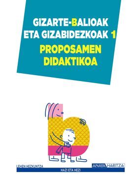 GIZARTE-BALIOAK ETA GIZABIDEZKOAK 1. PROPOSAMEN DIDAKTIKOA.