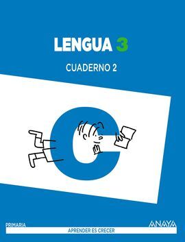 LENGUA - CUADERNO 2 - APRENDER ES CRECER - 3º ED. PRIM.