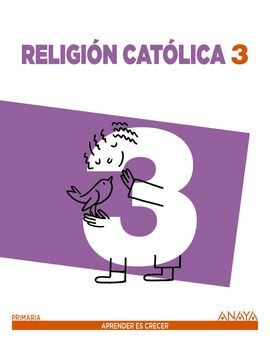 RELIGIÓN CATÓLICA - APRENDER ES CRECER - 3º ED. PRIM.