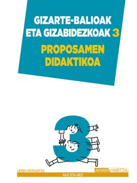 GIZARTE-BALIOAK ETA GIZABIDEZKOAK 3. PROPOSAMEN DIDAKTIKOA.