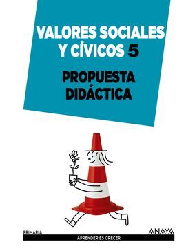 VALORES SOCIALES Y CÃVICOS 5. PROPUESTA DIDÃCTICA.