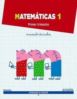MATEMÁTICAS - CUADRÍCULA - APRENDER ES CRECER - 1º ED. PRIM.
